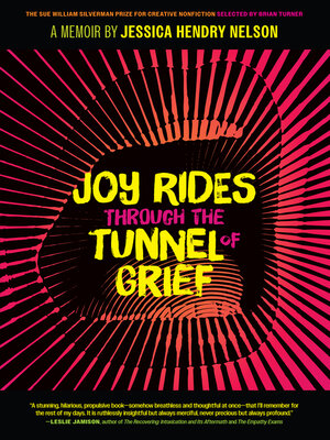 cover image of Joy Rides through the Tunnel of Grief